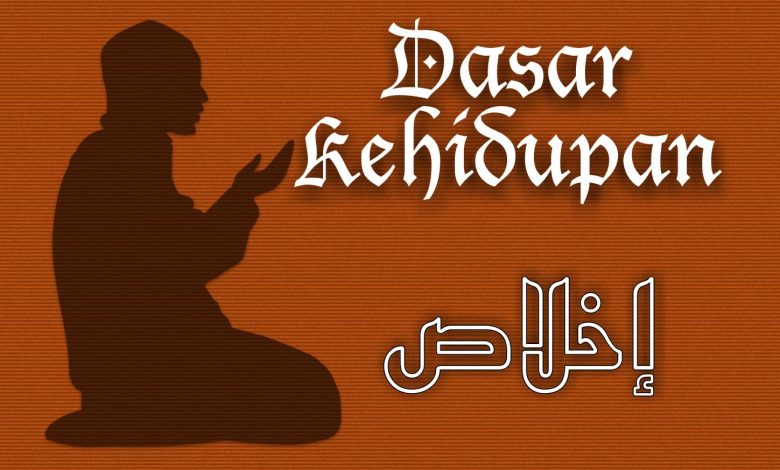 Gambar ilustrasi : Ikhlas Dasar Kehidupan